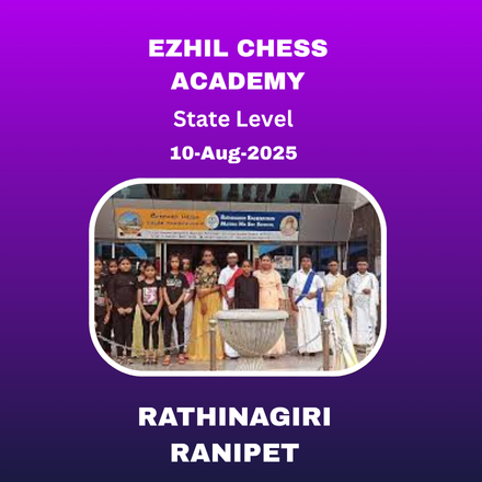 EZHIL CHESS ACADEMY - TN STATE LEVEL CHILDREN'S & OPEN CHESS TOURNAMENT 2025