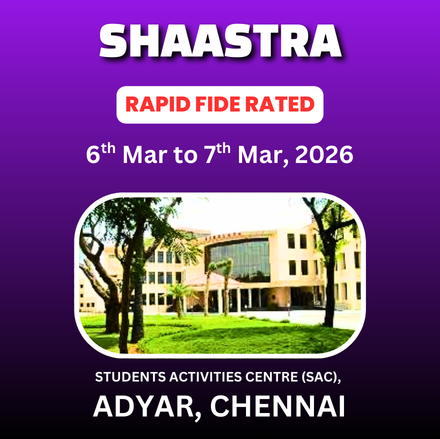 7th SHAASTRA RAPID FIDE RATED CHESS TOURNAMENT 2026🏆 5 LAKHS CASH PRIZE 🏆