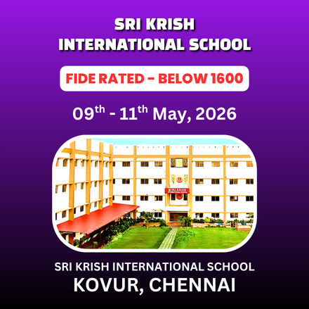 ⭐SRI KRISH INTERNATIONAL SCHOOL⭐ 1st OPEN INTERNATIONAL BELOW 1600 FIDE RATING CHESS TOURNAMENT - 2026