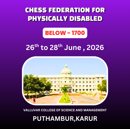 ⭐CHESS FEDERATION FOR PHYSICALLY DISABLED⭐3rd INTERNATIONAL FIDE RATING CHESS  TOURNAMENT-2026 (BELOW 1700)