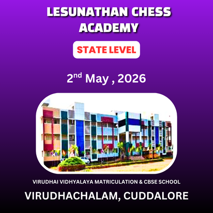 ⭐LESUNATHAN CHESS ACADEMY⭐3rd VIRUDHAI VIDHYALAYA STATE LEVEL CHILDREN AND OPEN CHESS TOURNAMENT - 2026