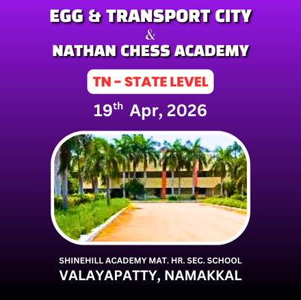 ⭐EGG & TRANSPORT CITY⭐11th TAMIL NADU STATE LEVEL CHILDREN’S & OPEN CHESS TOURNAMENT - 2026