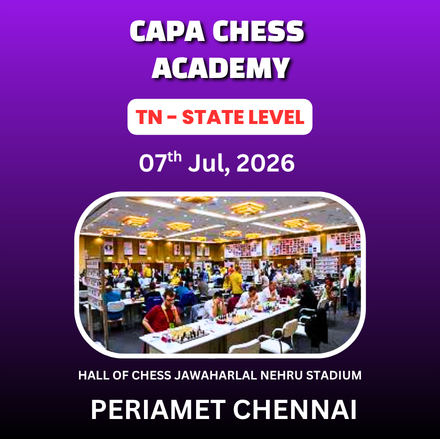 ⭐CAPA CHESS ACADEMY⭐ - 9th TAMIL NADU STATE LEVEL CHILDREN'S CHESS TOURNAMENT 2025