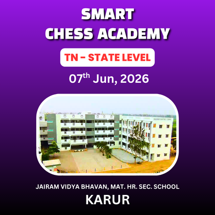 ⭐SMART CHESS ACADEMY⭐ 16th TAMIL NADU STATE LEVEL CHILDREN & OPEN CHESS TOURNAMENT KARUR 2026