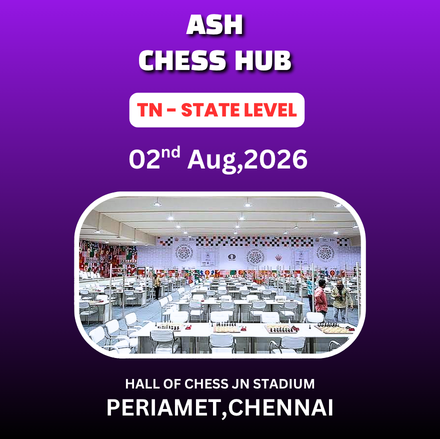 ⭐ ASH CHESS HUB⭐ 5TH TAMIL NADU STATE LEVEL CHILDREN’S CHESS TOURNAMENT - 2026
