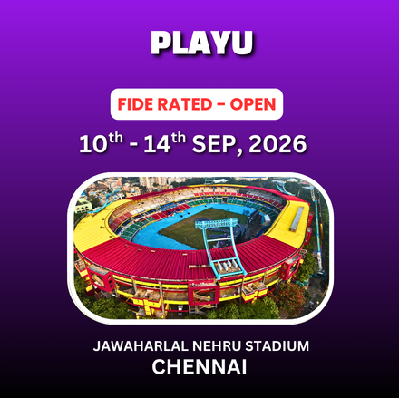 ⭐PLAYU⭐ 2nd INTERNATIONAL FIDE RATED CLASSICAL OPEN CHESS TOURNAMENT - 2026