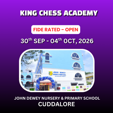 ⭐KING CHESS ACADEMY⭐ 6th International Open FIDE Rating chess Tournament 2026