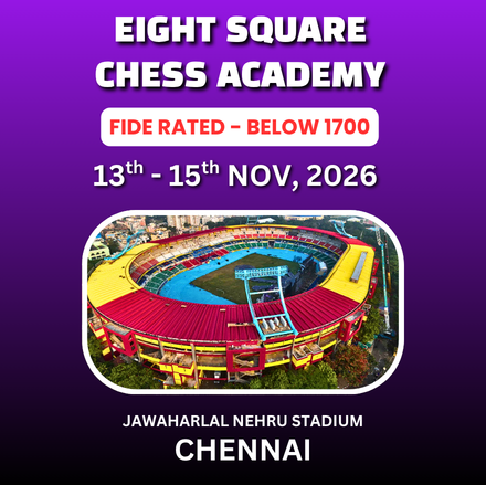 ⭐EIGHT SQUARE CHESS ACADEMY⭐3rd INTERNATIONAL FIDE RATED  (BELOW 1700) CHESS TOURNAMENT - 2026
