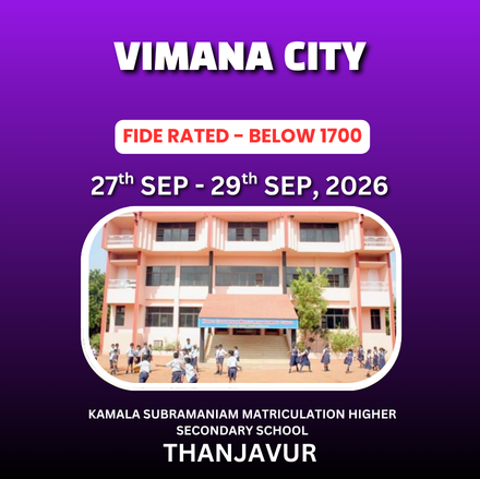 ⭐VIMANA CITY⭐2nd INTERNATIONAL BELOW 1700 FIDE-RATED CHESS TOURNAMENT