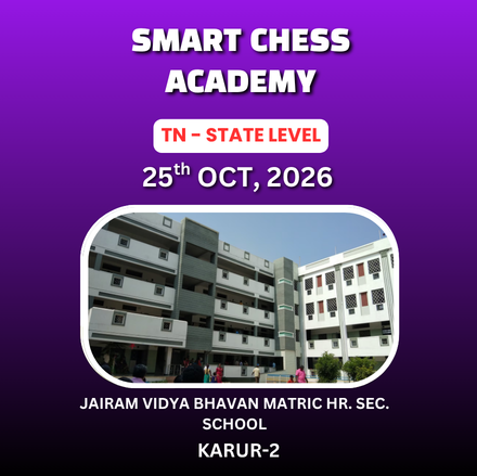 ⭐SMART CHESS ACADEMY⭐ 18th TAMIL NADU STATE LEVEL CHILDREN & OPEN CHESS TOURNAMENT KARUR 2026