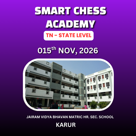 ⭐SMART CHESS ACADEMY⭐ 4TH INTERNATIONAL OPEN FIDE RAPID RATING CHESS TOURNAMENT KARUR 2026